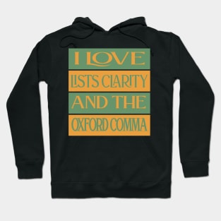 I Love Lists Clarity And The Oxford Comma Hoodie